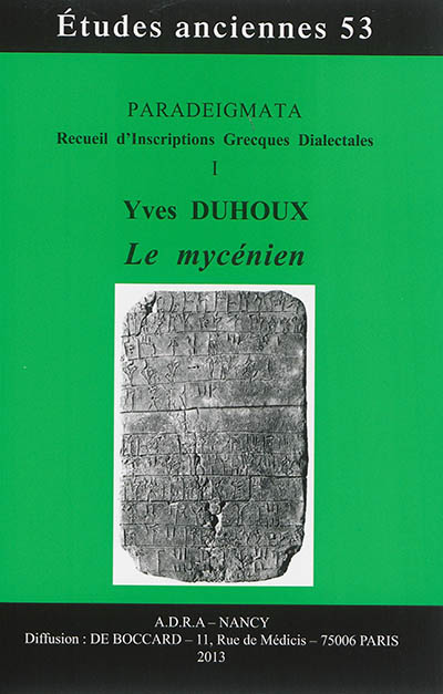 Paradeigmata : recueil d'inscriptions grecques dialectales. Vol. 1. Le mycénien