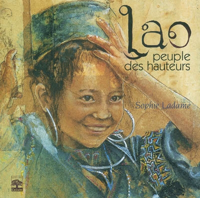 Lao, peuple des hauteurs : carnets de voyage