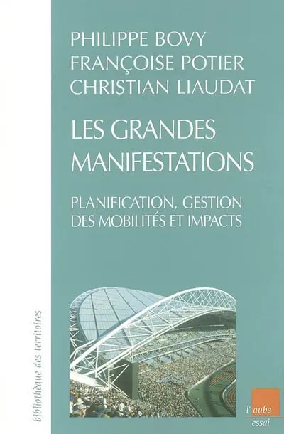 Les grandes manifestations : planification, gestion des mobilités et impacts