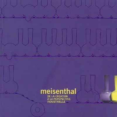 Meisenthal : de la création à la perspective industrielle