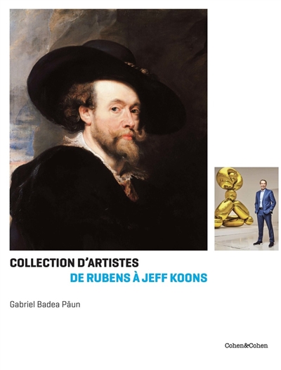 Collections d'artistes, de Rubens à Koons