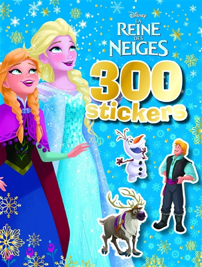 La reine des neiges : 300 stickers