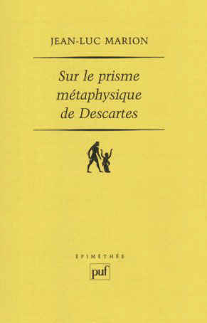 Sur le prisme métaphysique de Descartes : constitution et limites de l'onto-théo-logie dans la pensée cartésienne