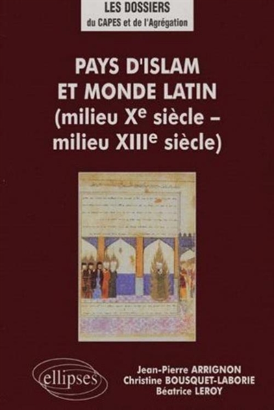 Pays d'Islam et monde latin : milieu Xe siècle-milieu XIIIe siècle