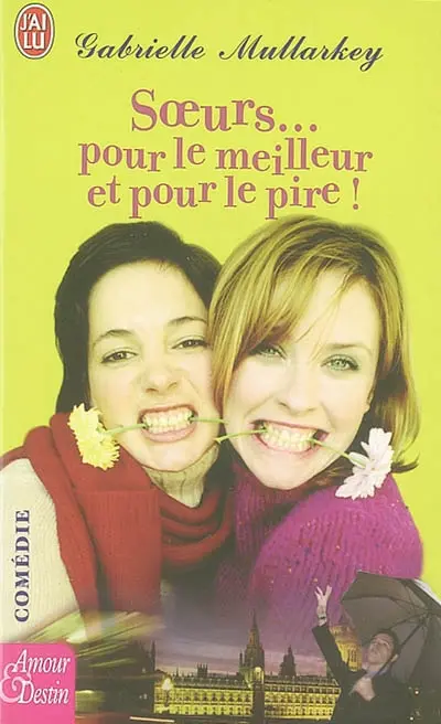 Soeurs... pour le meilleur et pour le pire !