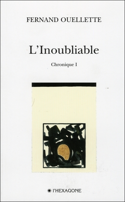 L'inoubliable. Chronique 1 : poèmes 2003-2004