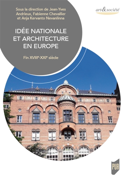 Idée nationale et architecture en Europe. Vol. 2. Fin XVIIIe-XXIe siècle