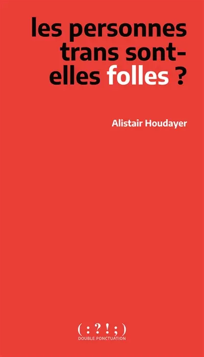 Les personnes trans sont-elles folles ?