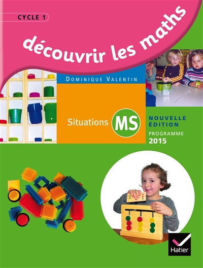 Découvrir les maths, situations MS : cycle 1 : programme 2015