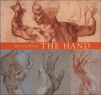 The hand : sketch book. Die Hand : Skizzenheft. La main : carnet de dessins