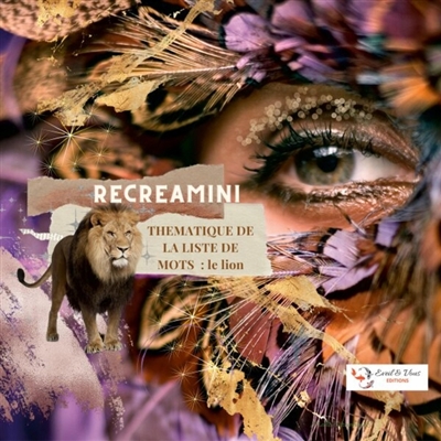 RECREAMINI : LE LION : Leo, le doux monarque