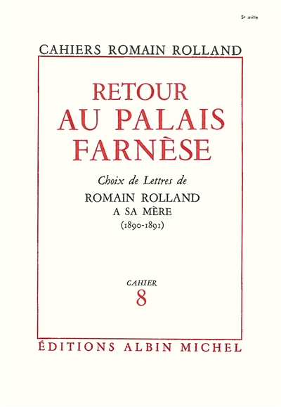 Retour au palais Farnèse. Choix de lettres de Romain Rolland à sa mère (1890-1891)