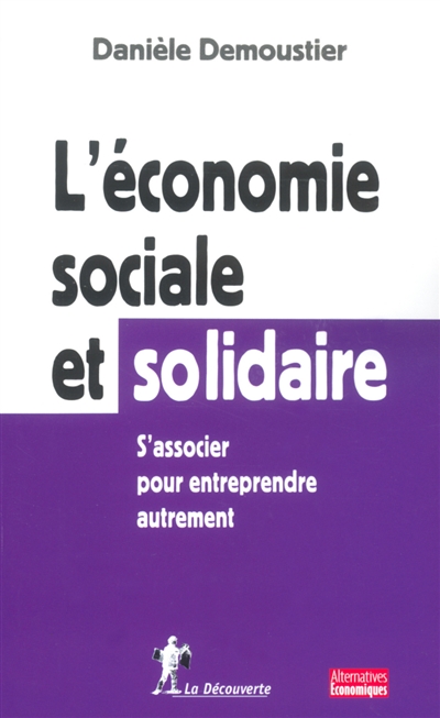 L'économie sociale et solidaire : s'associer pour entreprendre autrement