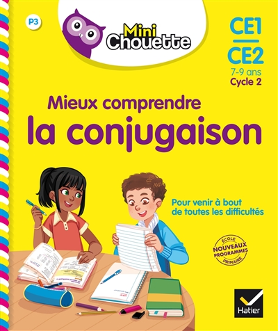 Mieux comprendre la conjugaison, CE1-CE2, 7-9 ans, cycle 2 : nouveaux programmes école primaire