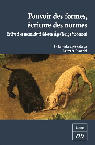 Pouvoir des formes, écritures des normes : brièveté et normativité (Moyen Age-Temps modernes)