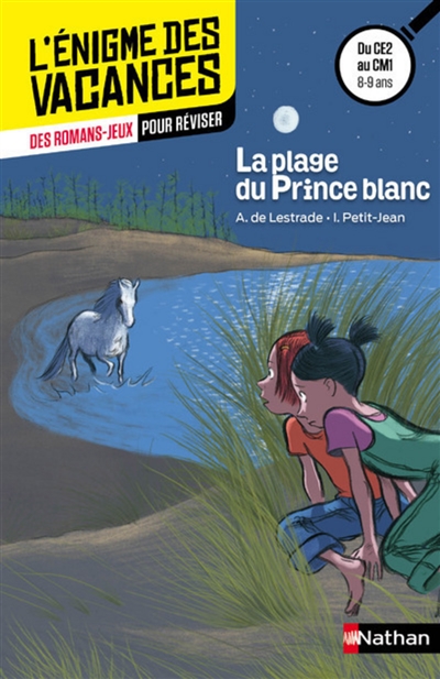 La plage du Prince blanc : des romans-jeux pour réviser : du CE2 au CM1, 8-9 ans