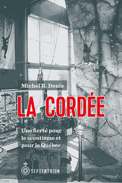 La cordée : une fierté pour le scoutisme et pour le Québec