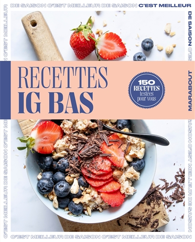 Recettes IG bas : 150 recettes testées pour vous