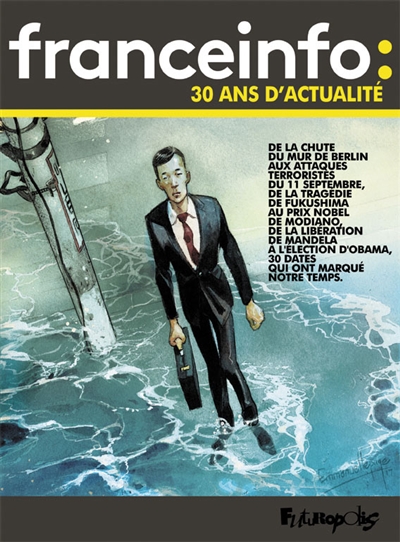 Franceinfo : 30 ans d'actualité : 30 dates qui ont fait l'actualité en bande dessinée