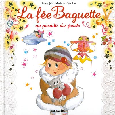 La fée Baguette au paradis des jouets