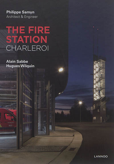 The fire station : Charleroi