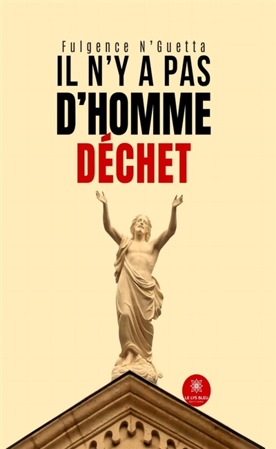 Il n'y a pas d'homme déchet