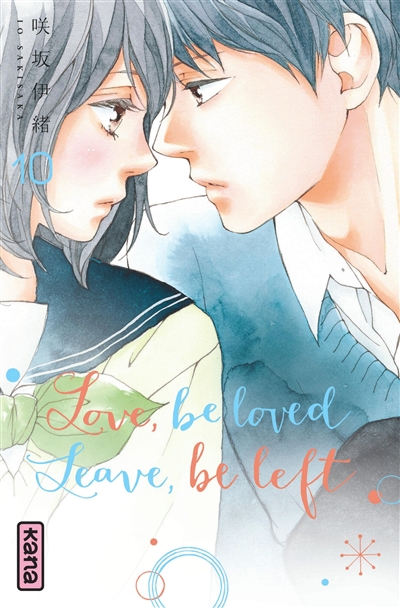 Love, be loved, leave, be left. Vol. 10