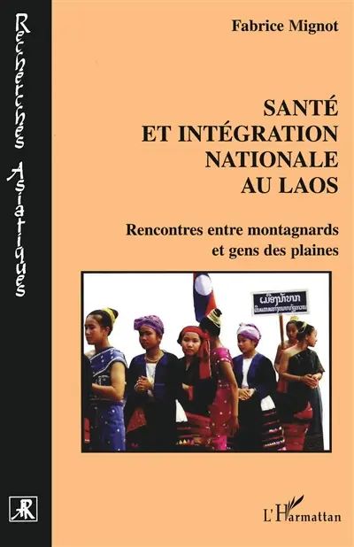 Santé et intégration nationale au Laos : rencontres entre montagnards et gens des plaines