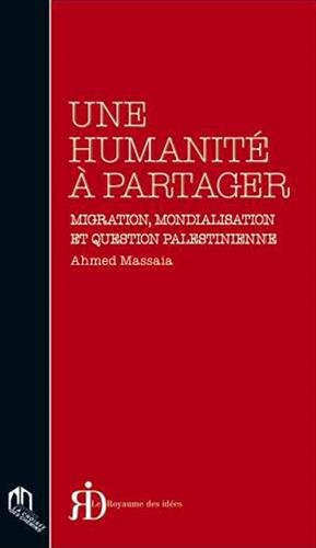Une humanité à partager : migration, mondialisation et question palestinienne