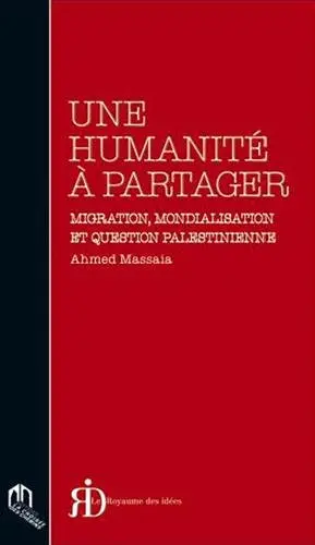 Une humanité à partager : migration, mondialisation et question palestinienne