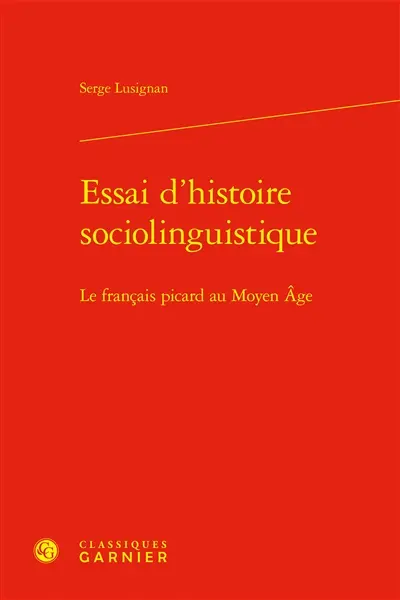 Essai d'histoire sociolinguistique : le français picard au Moyen Age