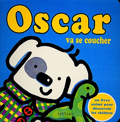 Oscar. Vol. 2000. Oscar va se coucher : un livre animé pour découvrir les chiffres
