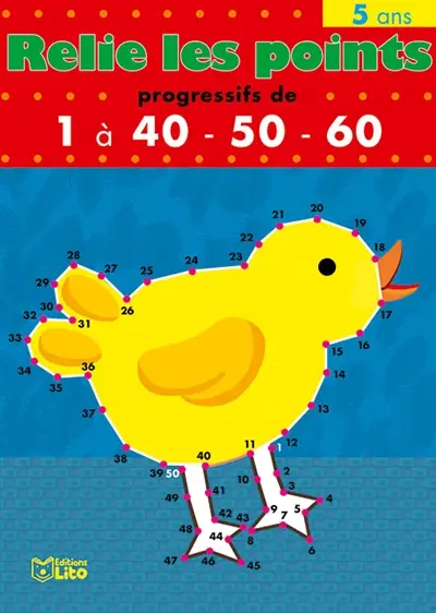 Relie les points : progressifs de 1 à 40-50-60, 5 ans : le poussin