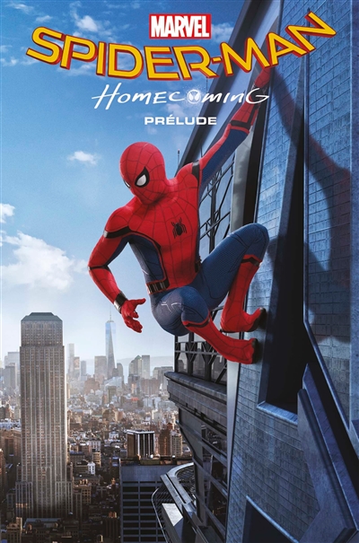 Spider-Man : homecoming : prélude