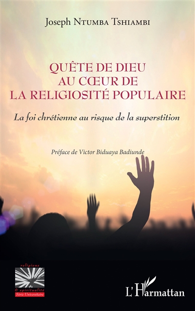 Quête de Dieu au coeur de la religiosité populaire : la foi chrétienne au risque de la superstition