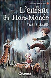 La légende des Drakel. Vol. 1. L'enfant du Hors-Monde