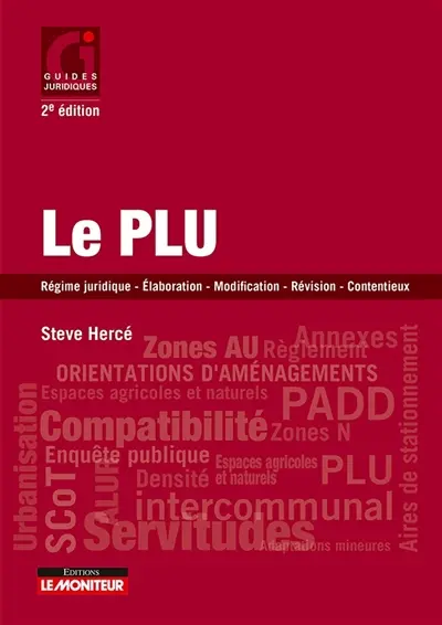 Le PLU : régime juridique, élaboration, modification, révision, contentieux