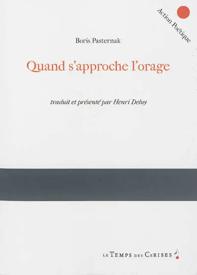 Quand s'approche l'orage : suivi de deux poèmes pour Staline