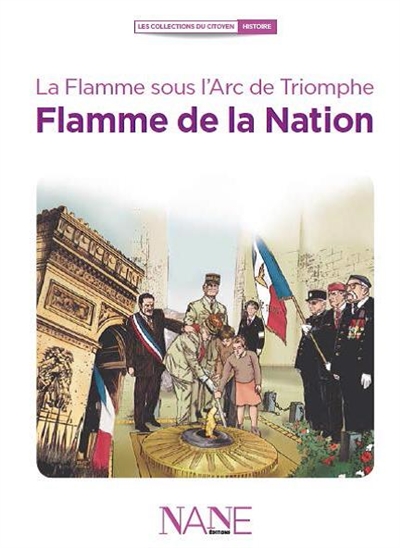 La flamme sous L'arc de triomphe : flamme de la Nation