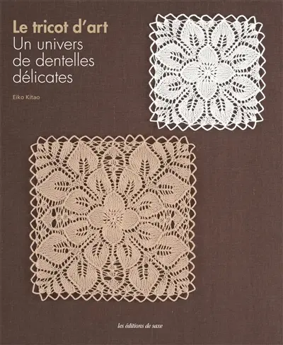 Le tricot d'art : un univers de dentelles délicates