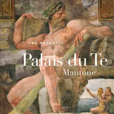 Mantoue, le palais du Te