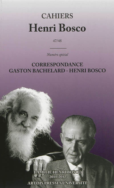 Cahiers Henri Bosco, n° 47-48. Correspondance Gaston Bachelard-Henri Bosco