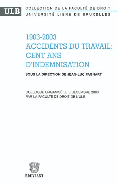 1903-2003, accidents du travail : cent ans d'indemnisation
