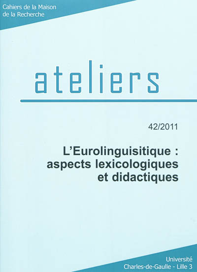 Ateliers, n° 42. L'eurolinguistique : aspects lexicologiques et didactiques
