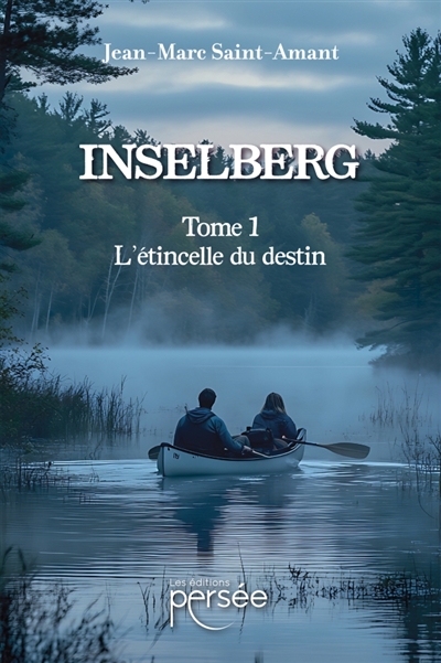 Inselberg : Tome 1 L'étincelle du destin