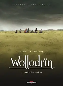 Wollodrïn. Le matin des cendres : édition intégrale