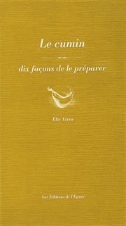 Le cumin : dix façons de le préparer