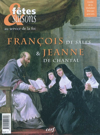 François de Sales & Jeanne de Chantal : l'ordre de la Visitation fête ses 400 ans