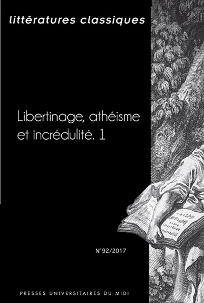 Littératures classiques, n° 92. Libertinage, athéisme et incrédulité (1)