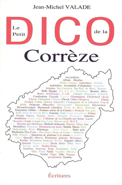 Le petit dico de la Corrèze : dictionnaire thématique alphabétique